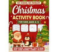 No Screen, No Problem: Christmas Activity Book for Kids Ages 8-12: Word Searches, Crosswords, Mazes, Word Scrambles, How to Draw, Connect the Dots & ... (No Screen, No Problem: Kids Activity Books)