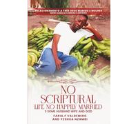 NO SCRIPTURAL LIFE NO HAPPILY MARRIED 3 SOME HUSBAND, WIFE AND GOD