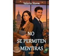 NO SE PERMITEN MENTIRAS (Mis mejores novelas románticas)
