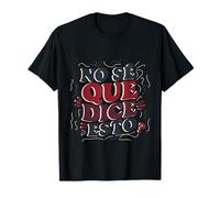 No Se Que Dice Esto Spanish Phrase Joke Language ---- T-Shirt