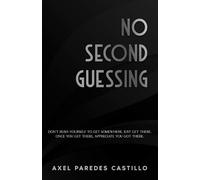 No Second Guessing