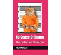 No Sense Of Humor: The Collection: Book One