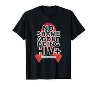 No Shame About Being HIV+ Awareness T-Shirt