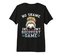 no Shame in My Recovery Game Sobriety AA NA Sober Messy bun Premium T-Shirt