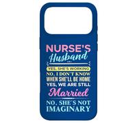 No, She's Not Imaginary Funny Nurse's Husband Case for iPhone 17 Pro Max