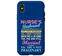 No, She's Not Imaginary Funny Nurse's Husband Case for iPhone X/XS