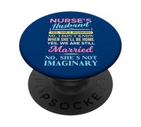 No, She's Not Imaginary Funny Nurse's Husband PopSockets Adhesive PopGrip