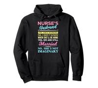 No, She's Not Imaginary Funny Nurse's Husband Pullover Hoodie