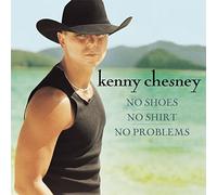 No Shoes No Shirt No Problems by Kenny Chesney (2002-04-23)