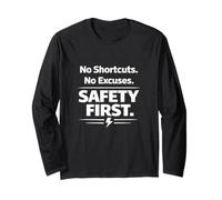 No Shortcuts. No Excuses. Safety First | Workplace Slogan Long Sleeve T-Shirt