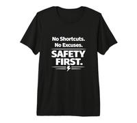 No Shortcuts. No Excuses. Safety First | Workplace Slogan Premium T-Shirt