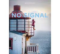No Signal : Living in the Heart of Nature. Ten Portraits