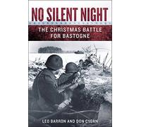No Silent Night: The Christmas Battle for Bastogne