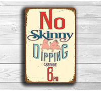 No Skinny Dipping Before 6 Pm Swimming Pool Iron Painting Metal Plate Tin Sign Vintage Retro Home House Man Cave Decor 8 X 12 Inch