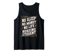No Sleep No Money No Life Funny Nursing Student Tank Top