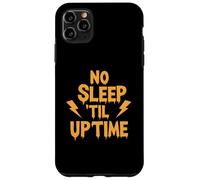 No Sleep Til Uptime Sysadmin IT Programmer Tech Humor Case for iPhone 11 Pro Max