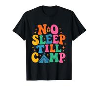 No Sleep Till Camp Summer Camp Director Counselor Camping T-Shirt