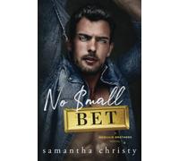 No Small Bet: A Grumpy Single Dad Romance (The Brothers of Calloway Creek: The McQuaids)