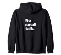 No small talk | A design that says No small talk Zip Hoodie