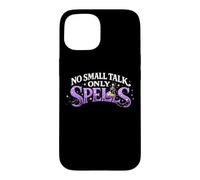 No Small Talk Only Spells Case for iPhone 15