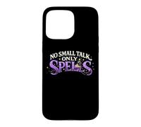 No Small Talk Only Spells Case for iPhone 15 Pro Max