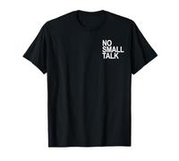 No Small Talk T-Shirt