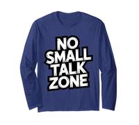 No Small Talk Zone - Funny Introvert Quote Long Sleeve T-Shirt
