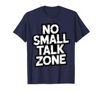 No Small Talk Zone - Funny Introvert Quote T-Shirt