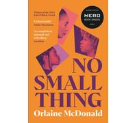 No Small Thing : 'One of the best debut novels I’ve read in recent years' Bernardine Evaristo