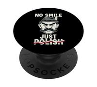 No Smile Just Polish Cultural Humor Design PopSockets Adhesive PopGrip