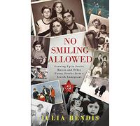 No Smiling Allowed: Growing Up in Soviet Russia and Other Funny Stories from a Jewish Immigrant