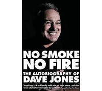 No Smoke, No Fire: The Autobiography of Dave Jones