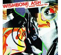 No Smoke Without Fire By Wishbone Ash (1999-03-20)