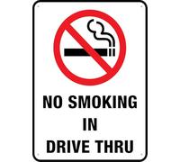 No Smoking In Drive Thru For Business 8"X12" Rust Free Aluminum Uv Printed,4 Pre-Drilled Holes.Durable/Weatherproof