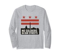No Soldiers in Our Streets Washington DC Flag Protest Long Sleeve T-Shirt