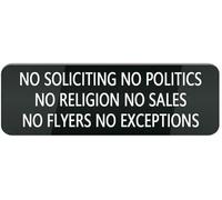 No Soliciting No Politics No Religion No Sales No Flyers No Exceptions Sign Acrylic Plastic Sign Acrylic with Symbols Self-Adhesive for Restaurants Salons Hotels Motels Restrooms 3X9 Inch