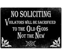 No Soliciting Sign Violators Will Be Sacrificed To The Old Gods Not The New Dark Humor Gothic Decor For Front Door Home Bar Bathroom 8x12 Inch