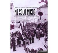 No solo miedo : actitudes políticas y opinión popular bajo la dictadura franquista (1936-1977) (Historia Comares)