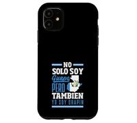 No Solo Soy Guapo Pero Tambien Yo Soy Chapin Case for iPhone 11