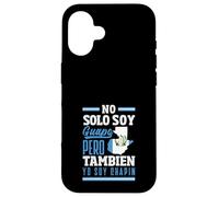 No Solo Soy Guapo Pero Tambien Yo Soy Chapin Case for iPhone 16