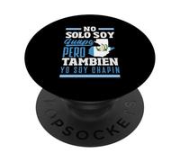 No Solo Soy Guapo Pero Tambien Yo Soy Chapin PopSockets Adhesive PopGrip