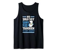 No Solo Soy Guapo Pero Tambien Yo Soy Chapin Tank Top