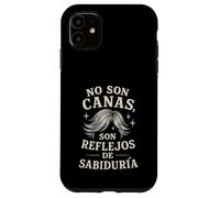 No Son Canas Sabiduria Spanish Grey Hair Mustache Case for iPhone 11