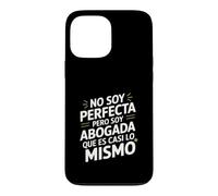 No Soy Perfecta Pero Soy Abogada, Humor Abogado Case for iPhone 13 Pro Max