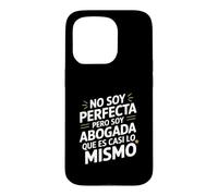 No Soy Perfecta Pero Soy Abogada, Humor Abogado Case for iPhone 15 Pro