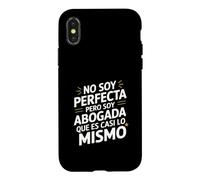 No Soy Perfecta Pero Soy Abogada, Humor Abogado Case for iPhone X/XS