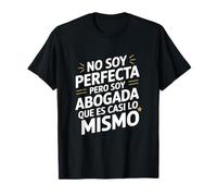 No Soy Perfecta Pero Soy Abogada, Humor Abogado T-Shirt