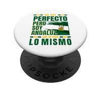 No Soy Perfecto pero Soy Andaluz Que es Casi lo Mismo PopSockets Swappable PopGrip