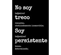 No soy treco, soy persistente - Cuaderno divertido: Cuaderno rayado sarcástico: un divertido regalo de broma para compañeros de trabajo, jefes y adultos