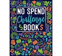 No Spend Challenge Book: 10 Year Spending Tracker | No Spend Month Calendar to Save Money | 120 Months Debt Payoff Planner